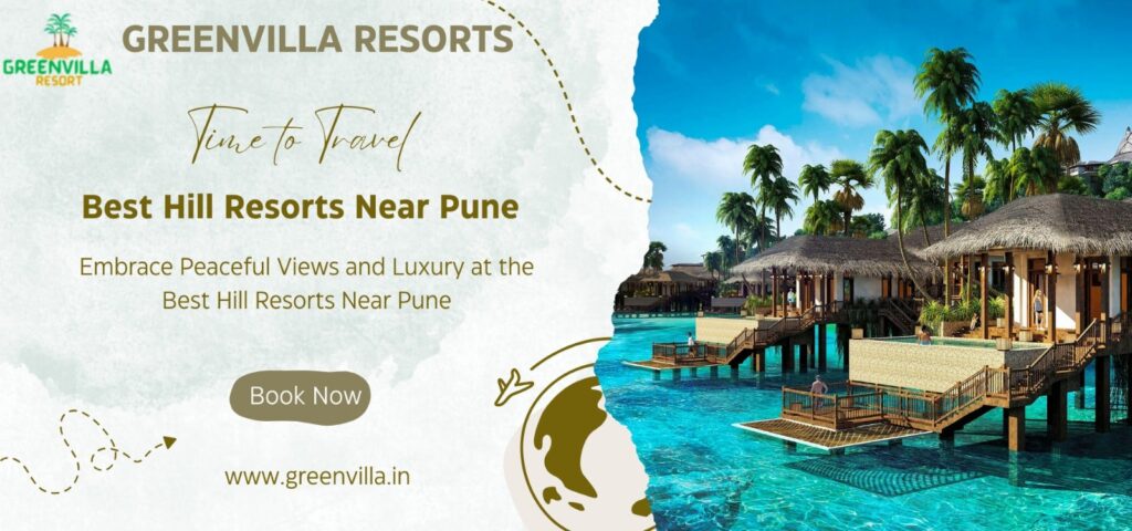 Best Hill Resorts Near Pune