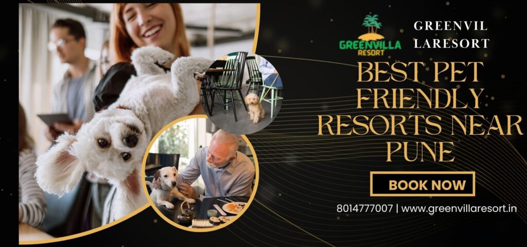 Best Pet Friendly Resorts near Pune