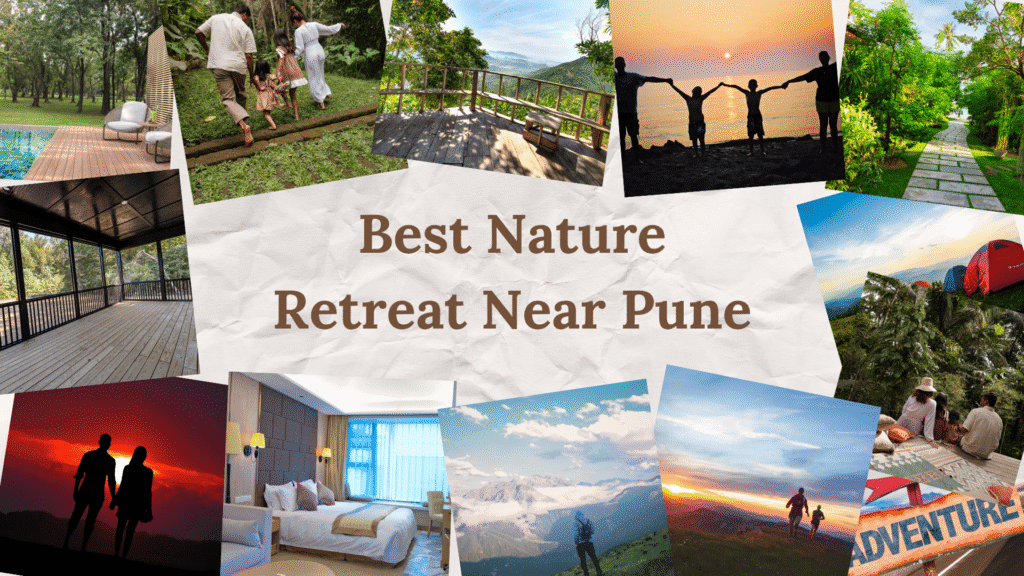 Best Nature Retreat Near Pune