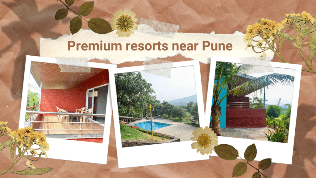 Premium resorts near Pune