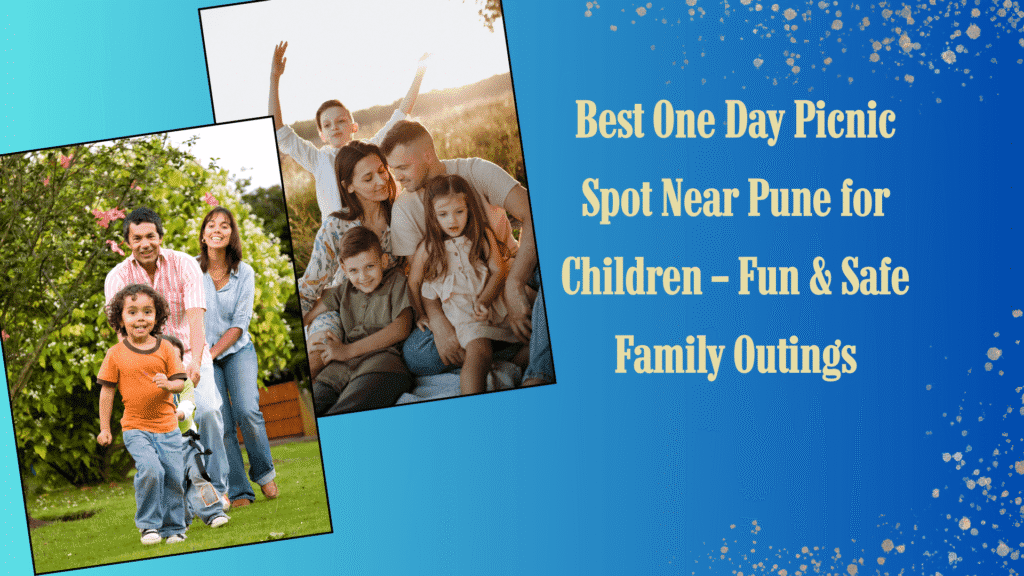 One Day Picnic Spot Near Pune for Children