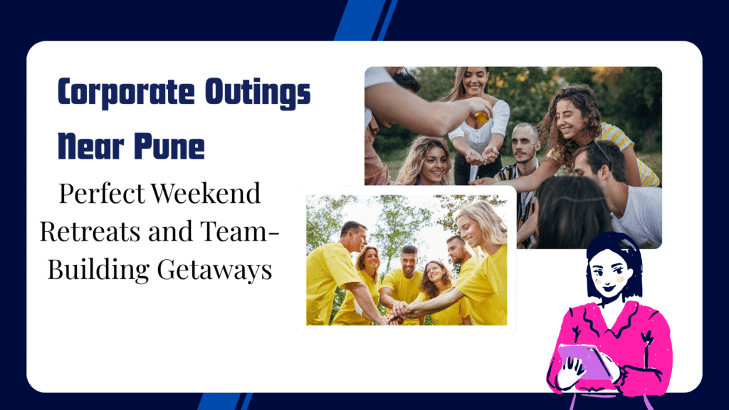 Corporate Outings Near Pune