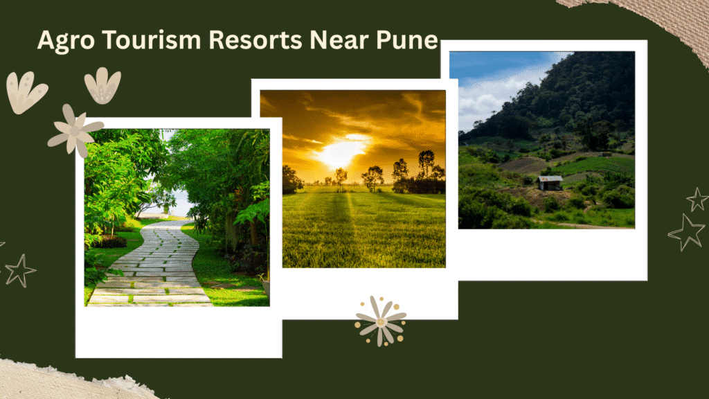Agro Tourism Resorts Near Pune