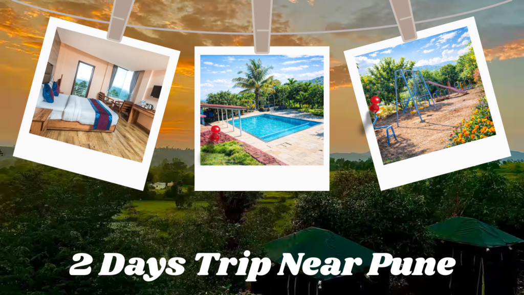 2 Days Trip Near Pune