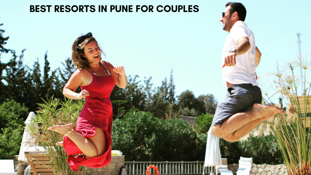 Best Resorts in Pune for Couples