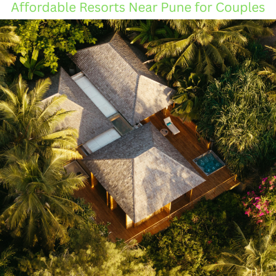 Affordable Resorts Near Pune for Couples