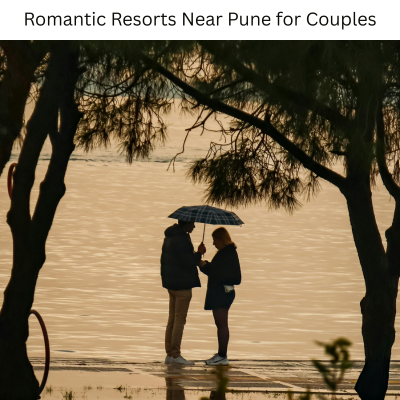 Romantic Resorts Near Pune for Couples
